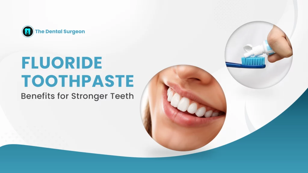 Fluoride Toothpaste to Help Prevent Cavities and Strengthen Tooth Enamel Effectively